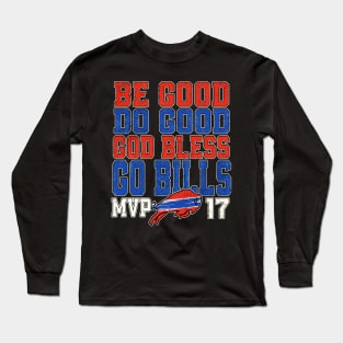 BE GOOD DO GOOD GOD BLESS GO BILLS Long Sleeve T-Shirt